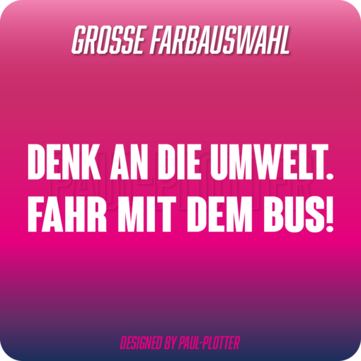 Aufkleber Denk an die Umwelt fahr mit dem Bus 15x4,4 cm Auto Van Bulli Transporter Tuning